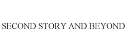 SECOND STORY AND BEYOND trademark