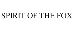 SPIRIT OF THE FOX trademark