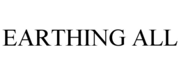 EARTHING ALL trademark
