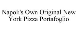 NAPOLI'S OWN ORIGINAL NEW YORK PIZZA PORTAFOGLIO trademark