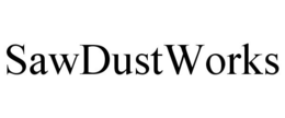 SAWDUSTWORKS trademark