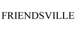 FRIENDSVILLE trademark