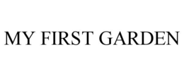 MY FIRST GARDEN trademark