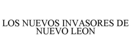 LOS NUEVOS INVASORES DE NUEVO LEON trademark