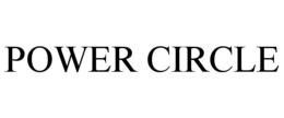 POWER CIRCLE trademark
