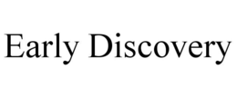 EARLY DISCOVERY trademark
