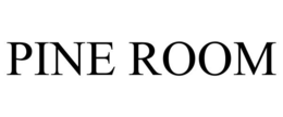 PINE ROOM trademark