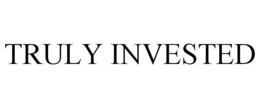 TRULY INVESTED trademark