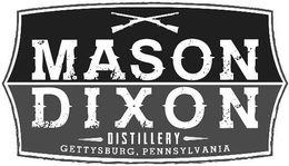 MASON DIXON DISTILLERY GETTYSBURG, PENNSYLVANIA trademark