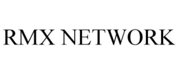 RMX NETWORK trademark