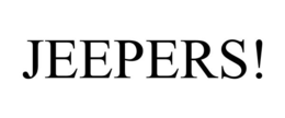 JEEPERS! trademark