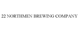 22 NORTHMEN BREWING COMPANY trademark