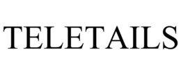TELETAILS trademark