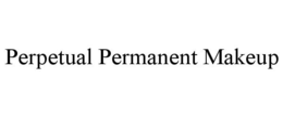 PERPETUAL PERMANENT MAKEUP trademark
