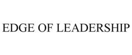 EDGE OF LEADERSHIP trademark