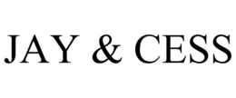 JAY & CESS trademark