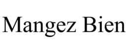 MANGEZ BIEN trademark