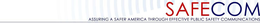SAFECOM ASSURING A SAFER AMERICA THROUGH EFFECTIVE PUBLIC SAFETY COMMUNICATION trademark