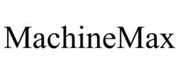 MACHINEMAX trademark