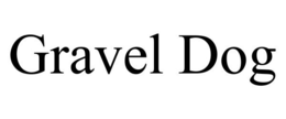 GRAVEL DOG trademark