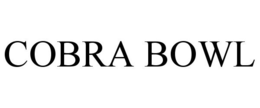 COBRA BOWL trademark
