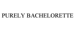PURELY BACHELORETTE trademark