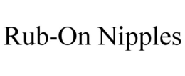 RUB-ON NIPPLES trademark