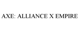 AXE: ALLIANCE X EMPIRE trademark