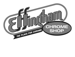 EFFINGHAM CHROME SHOP THE PLACE FOR CHROME trademark