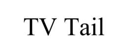 TV TAIL trademark