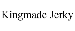 KINGMADE JERKY trademark
