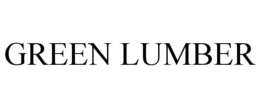 GREEN LUMBER trademark