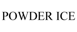 POWDER ICE trademark
