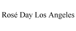 ROSÉ DAY LOS ANGELES trademark