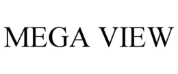 MEGA VIEW trademark