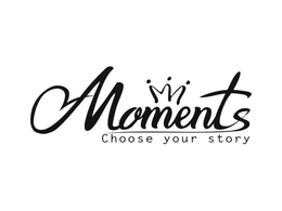 MOMENTS CHOOSE YOUR STORY trademark