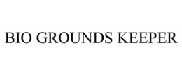 BIO GROUNDS KEEPER trademark