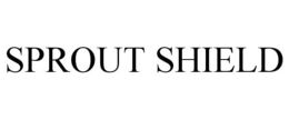 SPROUT SHIELD trademark