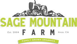 SAGE MOUNTAIN FARM EST. 2004 ANZA, CA FAMILY GROWN ORGANICS trademark