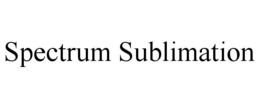 SPECTRUM SUBLIMATION trademark