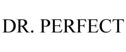 DR. PERFECT trademark