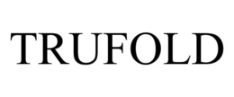 TRUFOLD trademark