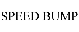 SPEED BUMP trademark