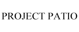 PROJECT PATIO trademark