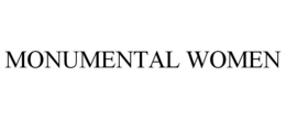 MONUMENTAL WOMEN trademark
