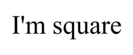 I'M SQUARE trademark