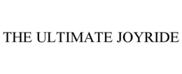 THE ULTIMATE JOYRIDE trademark