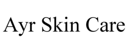 AYR SKIN CARE trademark