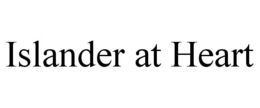 ISLANDER AT HEART trademark