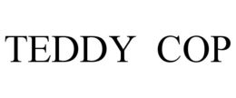 TEDDY COP trademark